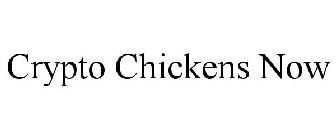 CRYPTO CHICKENS NOW