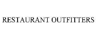 RESTAURANT OUTFITTERS