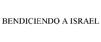 BENDICIENDO A ISRAEL