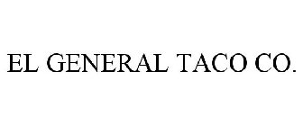 EL GENERAL TACO CO.