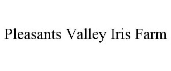 PLEASANTS VALLEY IRIS FARM