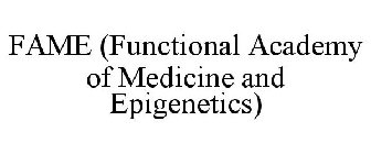 FAME (FUNCTIONAL ACADEMY OF MEDICINE AND EPIGENETICS)