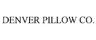 DENVER PILLOW CO.