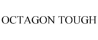OCTAGON TOUGH
