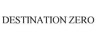 DESTINATION ZERO