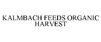 KALMBACH FEEDS ORGANIC HARVEST
