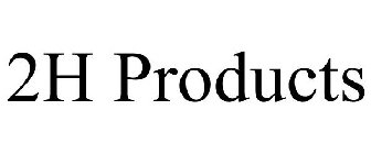 2H PRODUCTS