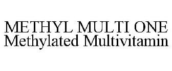 METHYL MULTI ONE METHYLATED MULTIVITAMIN