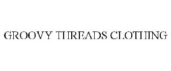 GROOVY THREADS CLOTHING