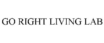 GO RIGHT LIVING LAB