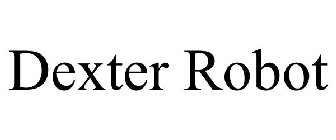 DEXTER ROBOT