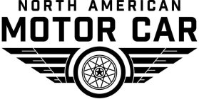 NORTH AMERICAN MOTOR CAR