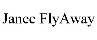 JANEE FLYAWAY