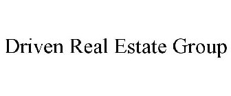 DRIVEN REAL ESTATE GROUP