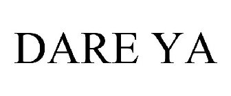 DARE YA