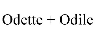 ODETTE + ODILE