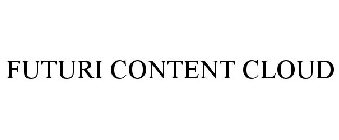 FUTURI CONTENT CLOUD