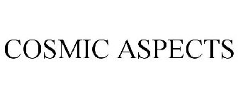 COSMIC ASPECTS