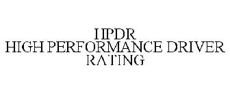HPDR HIGH PERFORMANCE DRIVER RATING