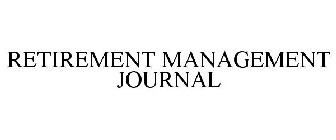 RETIREMENT MANAGEMENT JOURNAL