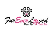 LOVED FUREVER PAWS UP TAILS UP