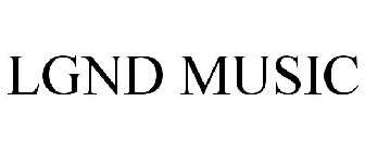 LGND MUSIC