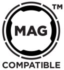 MAG COMPATIBLE