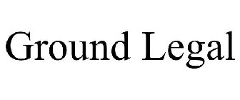 GROUND LEGAL