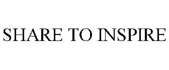 SHARE TO INSPIRE
