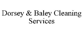 DORSEY & BALEY CLEANING SERVICES