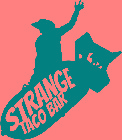 STRANGE TACO BAR