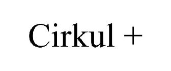 CIRKUL +