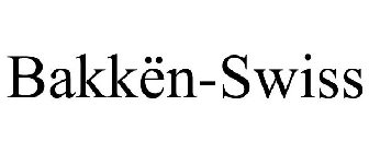 BAKKËN-SWISS