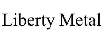 LIBERTY METAL
