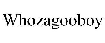 WHOZAGOOBOY