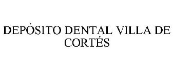 DEPÓSITO DENTAL VILLA DE CORTÉS