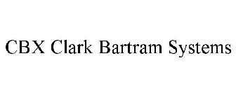 CBX CLARK BARTRAM SYSTEMS