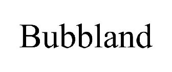 BUBBLAND