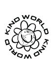 KIND WORLD KIND WORLD