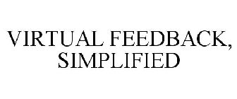 VIRTUAL FEEDBACK, SIMPLIFIED