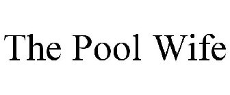 THE POOL WIFE