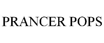 PRANCER POPS