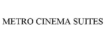 METRO CINEMA SUITES
