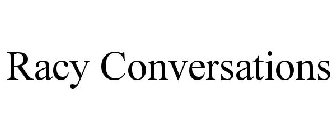 RACY CONVERSATIONS
