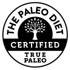 THE PALEO DIET CERTIFIED TRUE PALEO