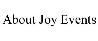 ABOUT JOY EVENTS