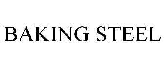 BAKING STEEL
