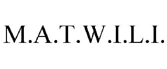 M.A.T.W.I.L.I.