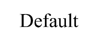 DEFAULT