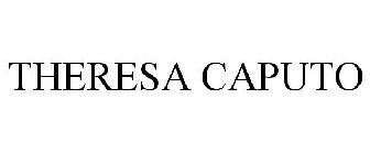 THERESA CAPUTO